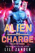 Alien in Charge (Warriors of Gehar #1) by Lili Zander