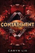 Containment (Sanctuary #2) by Caryn Lix