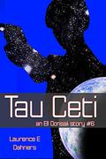 Tau Ceti by Laurence E. Dahners