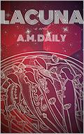 Lacuna (Lacuna Chronicles #1) by A.M. Daily