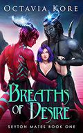 Breaths of Desire (Seyton Mates #1) by Octavia Kore