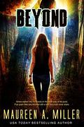 Beyond (Beyond #1) by Maureen A. Miller