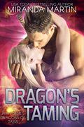Dragon's Taming by Miranda Martin