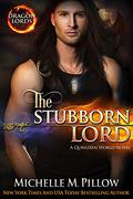 The Stubborn Lord by Michelle M. Pillow