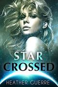 Star Crossed (Forbidden Mates #1) by Heather Guerre