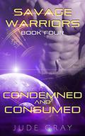 Condemned and Consumed by Jude Gray