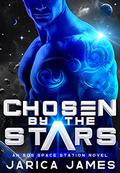Chosen By The Stars by Jarica James