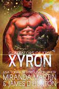Xyron (Gladiators of Krix #1) by James D. Horton