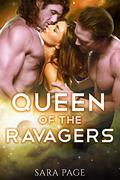 Queen of the Ravagers (The Ravager Chronicles #4) by Sara Page
