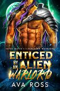 Enticed By an Alien Warlord by Ava Ross