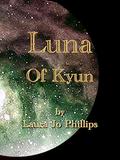 Luna of Kyun (Luna #2) by Laura Jo Phillips