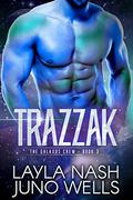 Trazzak by Layla Nash, Juno Wells