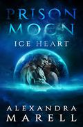 Prison Moon: Ice Heart (Prison Moon #1) by Prison Moon