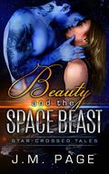 Beauty and the Space Beast (Star-Crossed Tales #2) by J.M. Page