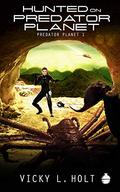 Hunted on Predator Planet by Vicky L. Holt