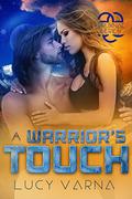 A Warrior's Touch (The Pruxnae #4) by Lucy Varna