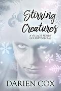 Stirring Creatures: Holiday Special (The Village #3.5) by Darien Cox