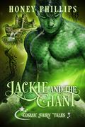 Jackie and the Giant  (Cosmic Fairy Tales) by Honey Phillips