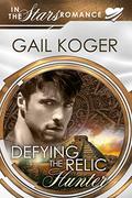 Defying the Relic Hunter by Gail Koger