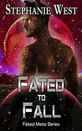 Fated to Fall by Stephanie West
