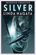 Silver (Inverted Frontier #2) by Linda Nagata