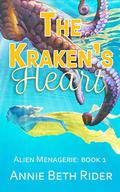 The Kraken's Heart (Alien Menagerie #1) by Annie Beth Rider