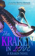 The Kraken In Love by Annie Beth Rider