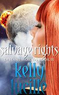 Salvage Rights by Kelly Lucille