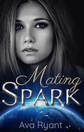 Mating Spark (Praesidio Corp #1) by Ava Ryant