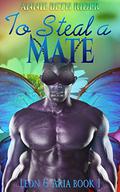 To Steal a Mate (Terra Lucifer #1) by Annie Beth Rider