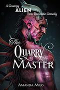 The Quarry Master (Stolen by an Alien #7) by Amanda Milo