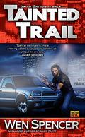 Tainted Trail by Wen Spencer