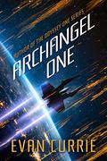 Archangel One (Archangel One #1) by Evan Currie