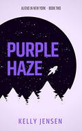 Purple Haze (Aliens in New York #2) by Kelly Jensen