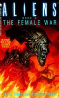 Aliens: The Female War (Aliens / Predator / Prometheus #3) by Stephani Perry