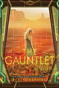 The Gauntlet (The Cage #3) by Megan Shepherd