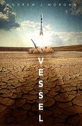 Vessel by Andrew J. Morgan