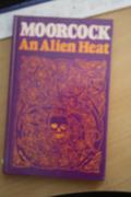 An Alien Heat by Michael Moorcock