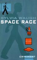 Space Race (Ormingat Trilogy #1) by Sylvia Waugh
