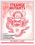 Strange Mutants by John A. Keel