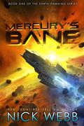 Mercury's Bane (Earth Dawning #1) by Nick Webb
