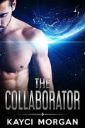 The Collaborator by Kayci Morgan