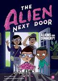 Aliens for Dinner?! (Alien Next Door #2) by A.I. Newton