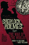 The Further Adventures of Sherlock Holmes: The War of the Worlds by Manly Wade Wellman, Wade Wellman