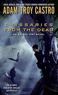 Emissaries from the Dead by Adam-Troy Castro