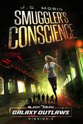 A Smuggler's Conscience by J.S. Morin