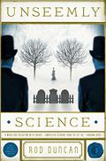 Unseemly Science (Fall of the Gas-Lit Empire #2) by Rod Duncan