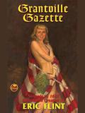 Grantville Gazette, Volume I (Grantville Gazette: Print Version #1) by Tom Van Natta