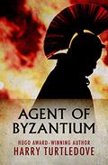 Agent of Byzantium by Harry Turtledove, Isaac Asimov