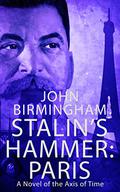 Stalin's Hammer: Paris by John Birmingham